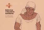  Acesse a publicação sobre a Reforma Tributária Solidária