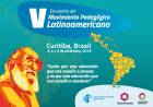 V Encontro do Movimento Pedagógico Latino-americano será realizado em Curitiba (PR) de 3 a 5 de dezembro