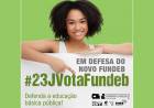 Campanha da CNTE pressiona deputados(as) para votar o novo Fundeb no dia 23 de junho