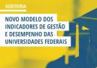 TCU revisa os indicadores de gestão e desempenho das universidades federais