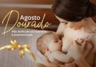 AGOSTO DOURADO – SMS e doulas convidam mães para evento sobre aleitamento materno no próximo dia 28