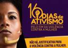 Campanha “16 dias de Ativismo pelo Fim da Violência Contra as Mulheres” começa neste sábado (20), em Três Lagoas