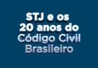 STJ sedia seminário sobre os 20 anos do Código Civil no próximo dia 26