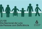 21/9 – Dia Nacional de Luta da Pessoa com Deficiência