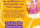 Câmara de Vereadores  promoverá audiência pública com o tema “Violência contra as mulheres e o feminicídio em  Três Lagoas”