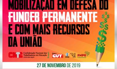 CNTE Informa 847 – 18/10/2019]O FUNDEB não pode morrer! E agora essa é mais uma de nossas lutas!