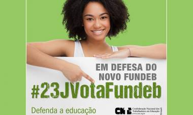 Campanha da CNTE pressiona deputados(as) para votar o novo Fundeb no dia 23 de junho