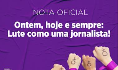  8 de março de 2022 8 de Março – Ontem, hoje e sempre: Lute como uma jornalista!