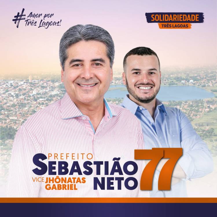  SEBASTIÃO NETO E JHONATAS GABRIEL DO SOLIDARIEDADE 7 7  LANÇAM PLANO DE GOVERNO 2021/2024  - “AMOR POR TRÊS LAGOAS”