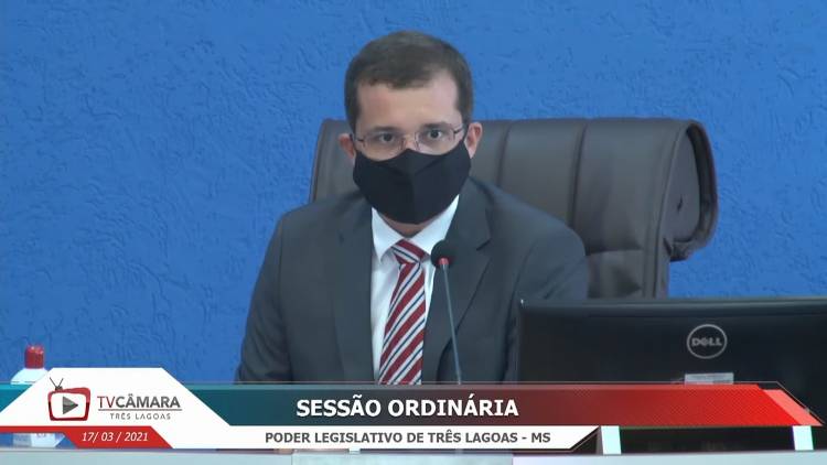 Trabalho dos vereadores de Três Lagoas na 34ª Sessão em 28 de junho de 2021