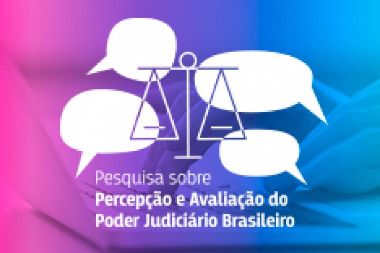 CNJ realiza pesquisa sobre percepção do público em relação aos serviços do Judiciário