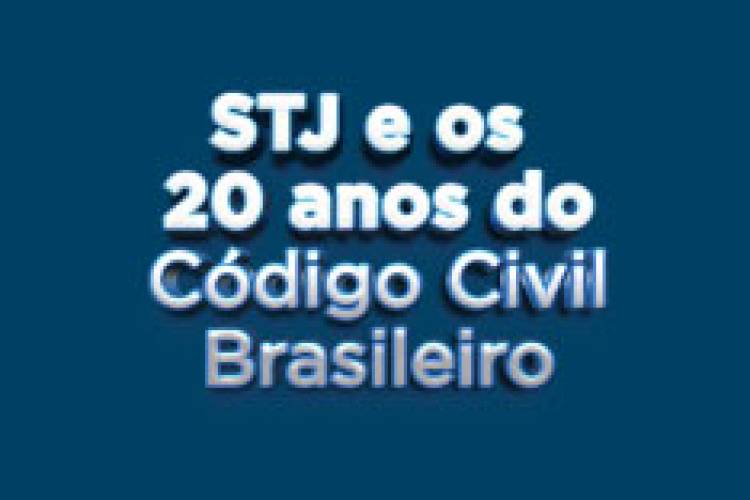 STJ sedia seminário sobre os 20 anos do Código Civil no próximo dia 26