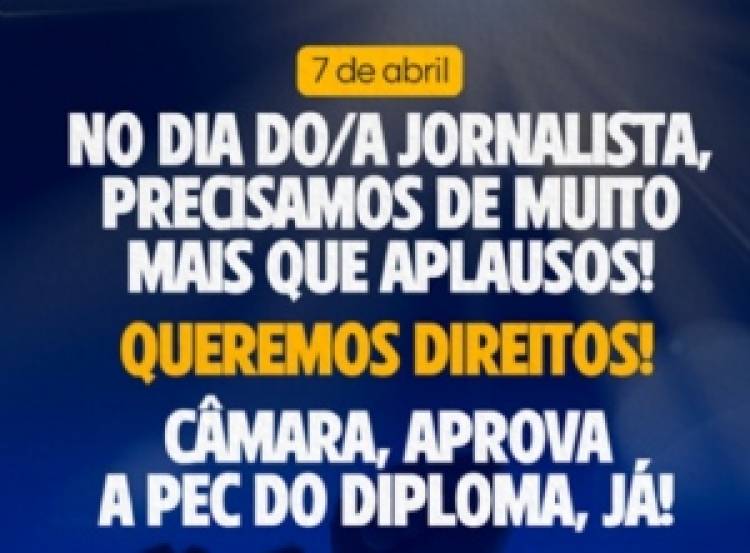 7 de abril – Dia da/o Jornalista>  É tempo de esperançar e reconstruir o Jornalismo e a profissão de jornalista no Brasil